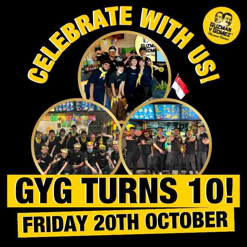 GYG Singapore Turns 10! Guzman y Gomez